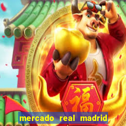 mercado real madrid ceasa encarte